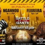 نزال "معركة العمالقة" بالفنون القتالية المختلطة في ضيافة الرياض 26 bn0